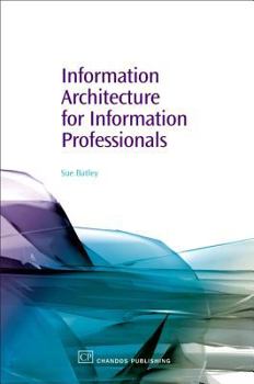 Paperback Information Architecture for Information Professionals Book