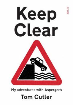Paperback Keep Clear: my adventures with Asperger’s Book