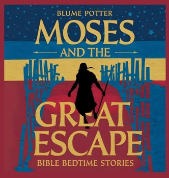 Hardcover Moses and the Great Escape: Bible Bedtime Story Book