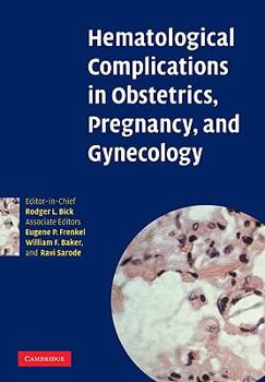 Paperback Hematological Complications in Obstetrics, Pregnancy, and Gynecology Book