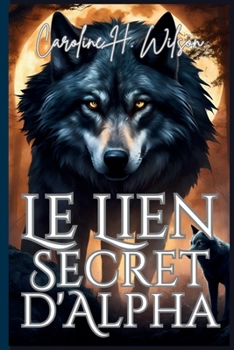 Le Lien Secret d'Alpha (French Edition)