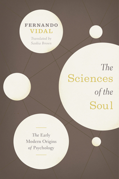 Paperback The Sciences of the Soul: The Early Modern Origins of Psychology Book