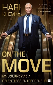 Hardcover On the Move: My Journey as a Relentless Entrepreneur Book