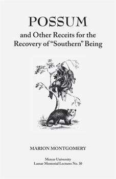 Possum and Other Receipts for the Recovery of "Southern" Being - Book  of the Mercer University Lamar Memorial Lectures