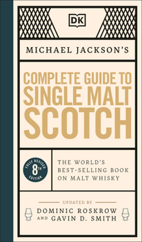 Hardcover Michael Jackson's Complete Guide to Single Malt Scotch: The World's Best-Selling Book on Malt Whisky Book