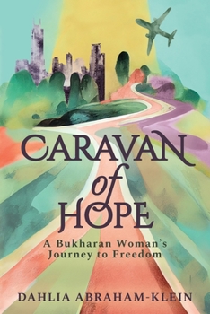 Paperback Caravan of Hope: A Bukharan Woman's Journey to Freedom Book