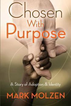 Paperback Chosen with Purpose: A Story of Adoption and Identity Book