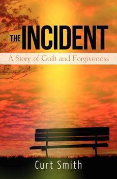 Paperback The Incident: A Story of Guilt and Forgiveness Book