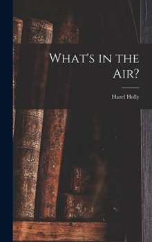 Hardcover What's in the Air? Book