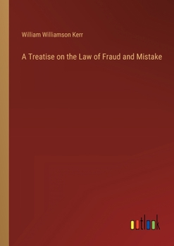 Paperback A Treatise on the Law of Fraud and Mistake Book