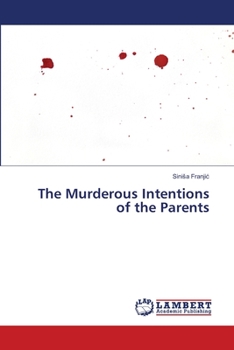 Paperback The Murderous Intentions of the Parents Book