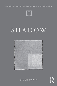 Paperback Shadow: The Architectural Power of Withholding Light Book