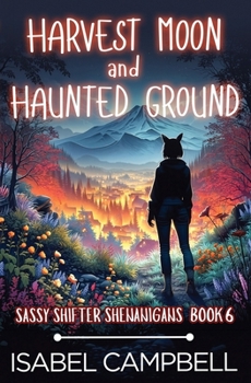 Harvest Moon and Haunted Ground (Sassy Shifter Shenanigans)