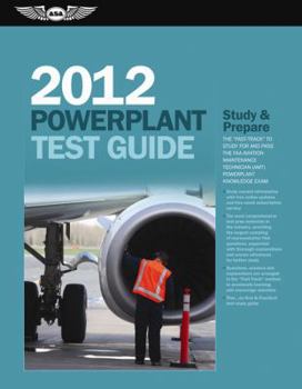 Paperback Powerplant Test Guide 2012: The Fast-Track to Study for and Pass the FAA Aviation Maintenance Technician (AMT) Powerplant Knowledge Exam (Fast Track series) Book
