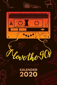 KALENDER 2020: A5 Vintage Terminplaner für 1990 Jahrgang mit DATUM - 52 Kalenderwochen für Termine & To-Do Listen - Ich liebe die 90er Terminkalender ... Neunziger Party