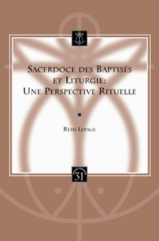 Paperback Sacerdoce Des Baptises Et Liturgie: Une Perspective Rituelle [French] Book