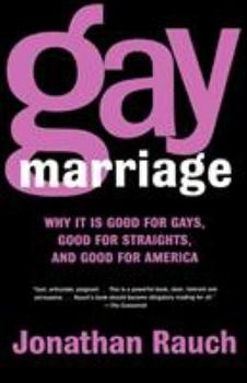 Paperback Gay Marriage: Why It Is Good for Gays, Good for Straights, and Good for America Book
