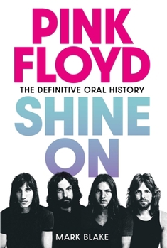 Hardcover Pink Floyd: Shine on: The Definitive Oral History Book