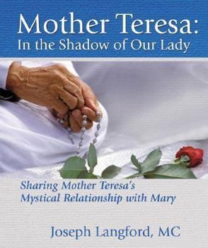 Hardcover Mother Teresa: In the Shadow of Our Lady Book