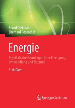 Paperback Energie: Physikalische Grundlagen Ihrer Erzeugung, Umwandlung Und Nutzung [German] Book