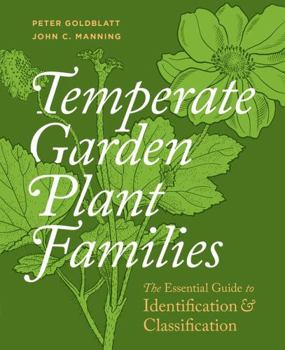 Hardcover Temperate Garden Plant Families: The Essential Guide to Identification and Classification Book