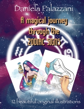 Paperback A magical journey through the zodiac signs: 12 beautiful original illustrations Book