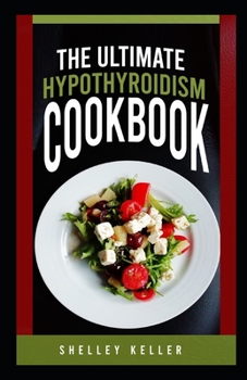 Paperback The Ultimate Hypothyroidism Cookbook Book