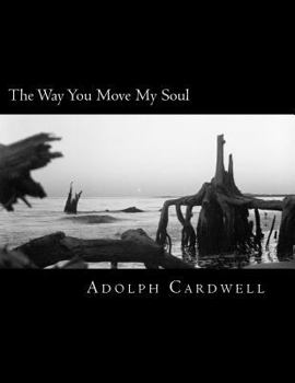 Paperback The Way You Move My Soul Book