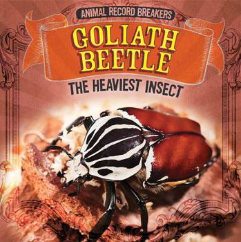 Library Binding Goliath Beetle: The Heaviest Insect Book