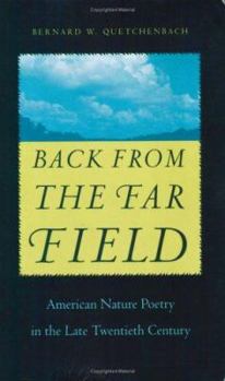 Hardcover Back from the Far Field: American Nature Poetry in the Late Twentieth Century Book