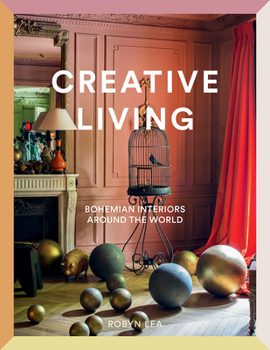 Hardcover Creative Living: Bohemian Interiors Around the World Book