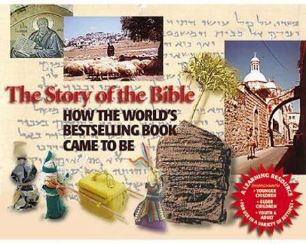Hardcover The Story of the Bible: How the World's Bestselling Book Came to Be Book