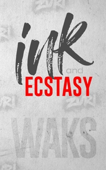 Ink and Ecstasy