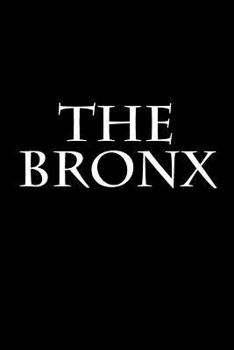 Paperback The Bronx: Notebook Book