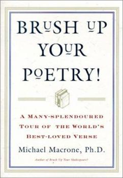 Hardcover Brush Up Your Poetry!: A Many-Splendoured Tour of the World's Best-Loved Verse Book