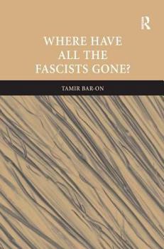 Hardcover Where Have All The Fascists Gone? Book