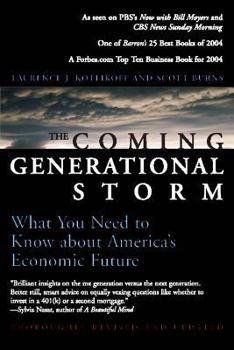 Paperback The Coming Generational Storm: What You Need to Know about America's Economic Future Book