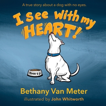 Paperback River's Story...I See With My Heart Book