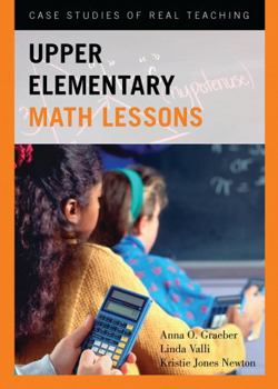 Paperback Upper Elementary Math Lessons: Case Studies of Real Teaching Book