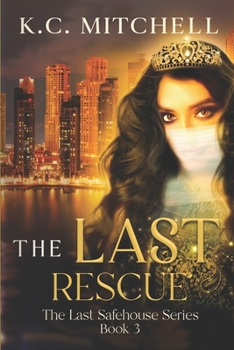 Paperback The Last Rescue: Book 3 in The Last Safehouse Series Book