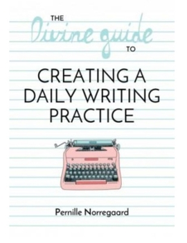 Paperback The Divine Guide to Creating a Daily Writing Practice Book