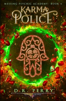 Paperback Karma Police: Messing Psychic Academy Book 6 Book