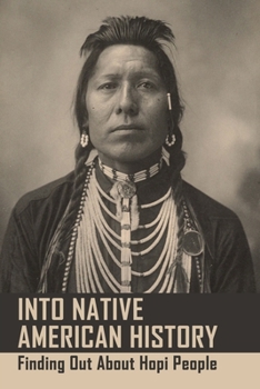 Paperback Into Native American History: Finding Out About Hopi People: Hopi Legends Book