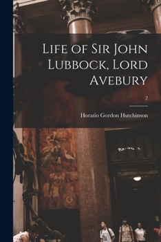 Paperback Life of Sir John Lubbock, Lord Avebury; 2 Book