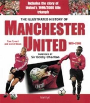 Hardcover The Illustrated History of Manchester United 1878-2000 Book
