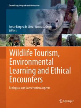Paperback Wildlife Tourism, Environmental Learning and Ethical Encounters: Ecological and Conservation Aspects Book