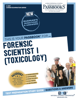 Paperback Forensic Scientist I (Toxicology) (C-2937): Passbooks Study Guide Volume 2937 Book