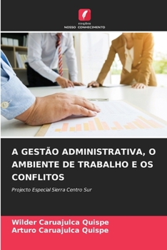 Paperback A Gestão Administrativa, O Ambiente de Trabalho E OS Conflitos [Portuguese] Book