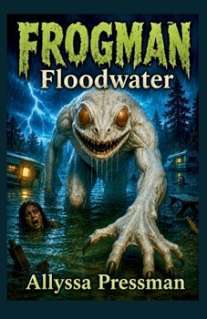 Paperback FROGMAN - Floodwater: A Cryptid Survival Thriller Book