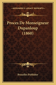 Paperback Proces De Monseigneur Dupanloup (1860) [French] Book